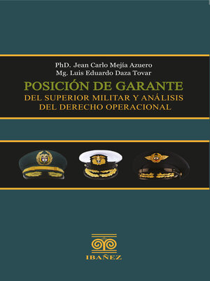 cover image of Posición de garante del superior militar y análisis del derecho operacional